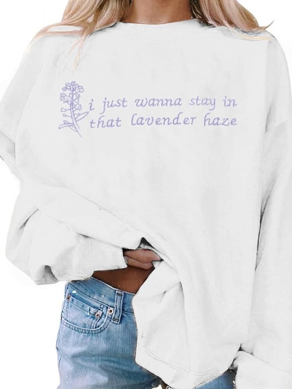 I Just Wanna Stay in That Lavender Haze Embroidered White Crewneck Sweatshirt L